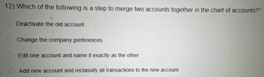 Solved: Which of the following is a step to merge two accounts together ...