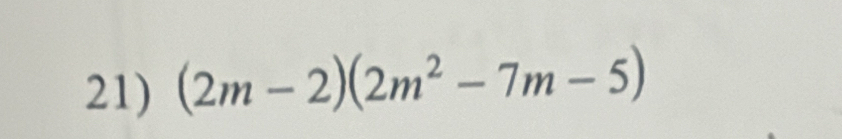 (2m-2)(2m^2-7m-5)