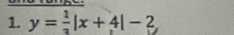 y= 1/3 |x+4|-2