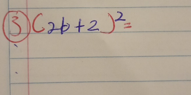 3 (2b+2)^2=