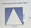 Find the area of the shaded region.
18