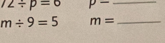 /2/ p=0 p= _
m/ 9=5 m= _