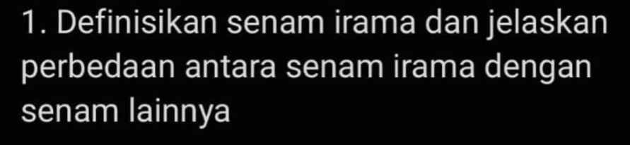 Definisikan senam irama dan jelaskan 
perbedaan antara senam irama dengan 
senam lainnya