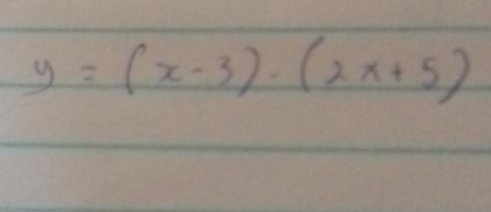 y=(x-3)· (2x+5)