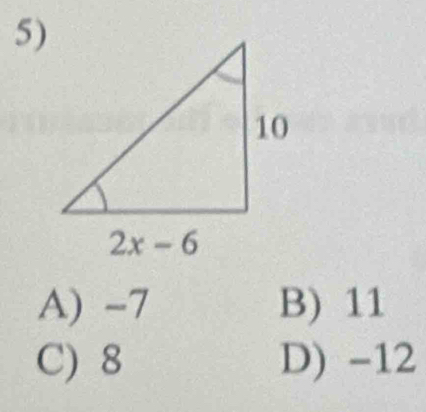 A) -7 B) 11
C) 8 D) -12