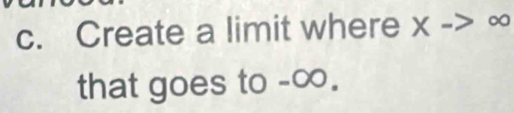 Create a limit where x (-> x
that goes to -∞.