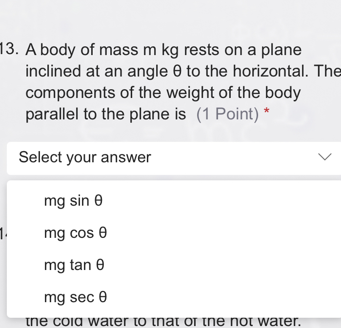 Solved: A body of mass m kg rests on a plane inclined at an angle θ to ...