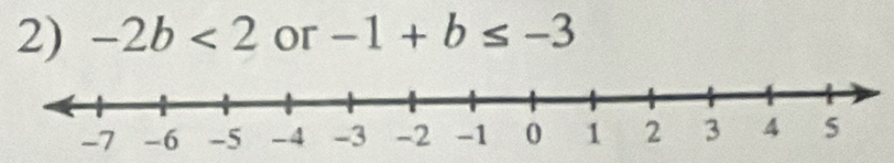 -2b<2</tex> or -1+b≤ -3