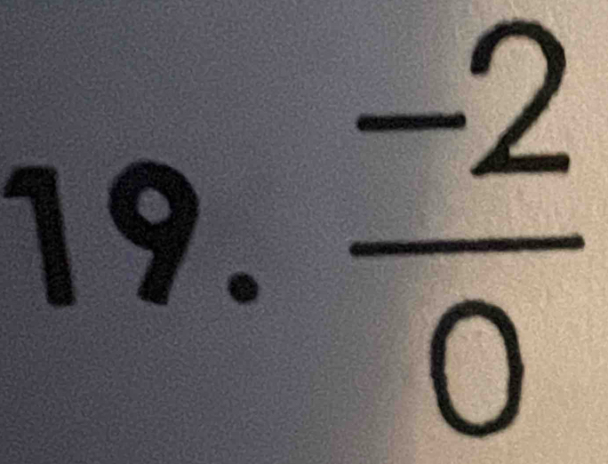  (-2)/0 
-frac ^circ 