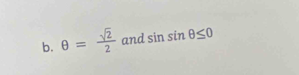 θ = sqrt(2)/2  and sin sin θ ≤ 0