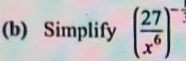 Simplify ( 27/x^6 )^-