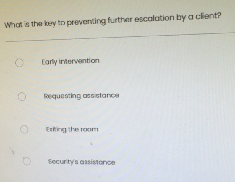 Solved: What is the key to preventing further escalation by a client ...