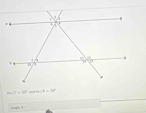 m∠ 1=55° and m∠ 8=50°. 
Angle 3=