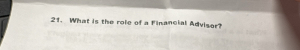 What is the role of a Financial Advisor?