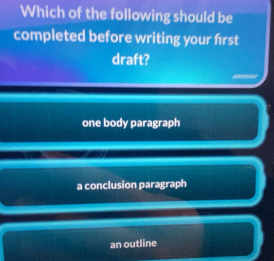 Solved: Which of the following should be completed before writing your ...