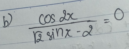  cos 2x/sqrt(2)sin x-2 =0