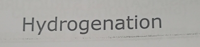 Hydrogenation