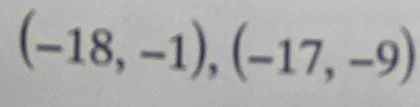 (-18,-1),(-17,-9)