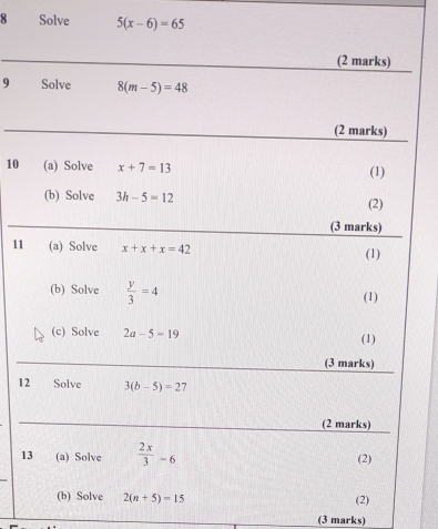 Solve 5(x-6)=65
9 
10
11
1
1
(3 marks)