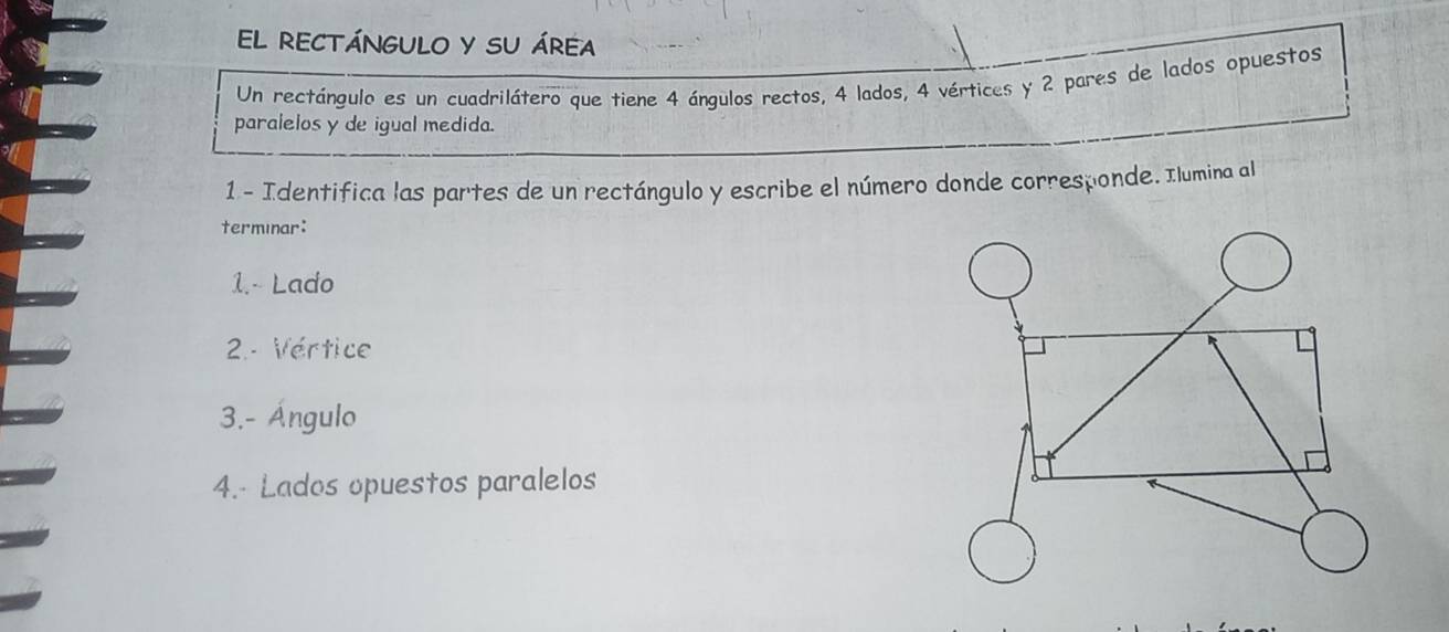 Resuelto:El RECTÁNGULO Y SU áREA Un rectángulo es un cuadrilátero que ...