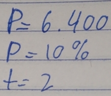 P=6.400
P=10%
t=2