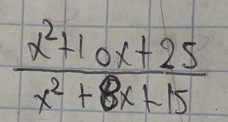  (x^2+10x+25)/x^2+8x+15 