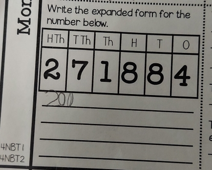 Write the expanded form for the 
ξ number below. 
_ 
_
4NBT 1 
_
4NBT2
_