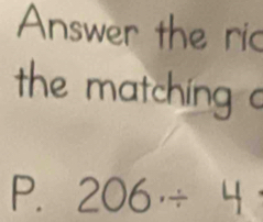 Answer the ric 
the matching c 
P. 206/