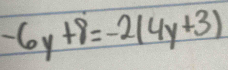 -6y+8=-2(4y+3)