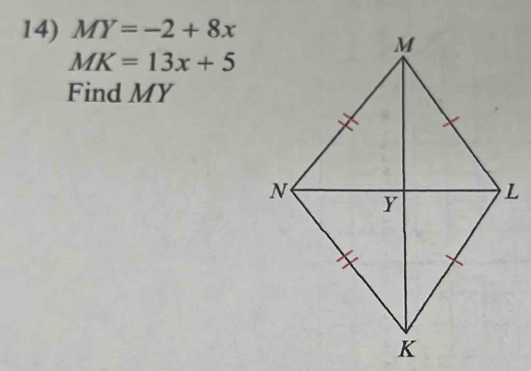 MY=-2+8x
MK=13x+5
Find MY