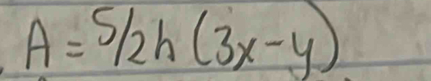 A=5/2h(3x-y)