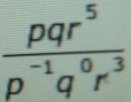  pqr^5/p^(-1)q^0r^3 