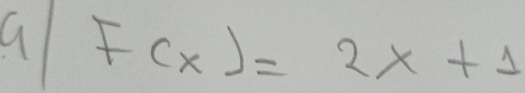 9 F(x)=2x+1