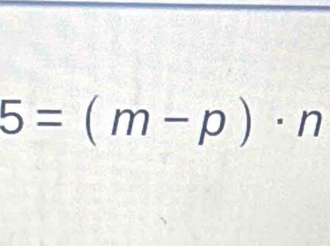 5=(m-p)· n