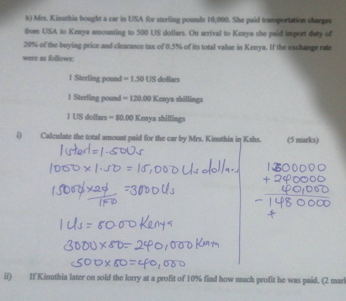 Solved: Mrs. Kinuthia bought a car in USA for sterling pounds 10,000. She  paid transportation char [Business]