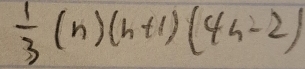  1/3 (n)(h+1)(4h-2)