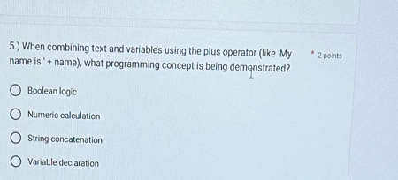 Solved: 5.) When combining text and variables using the plus operator ...