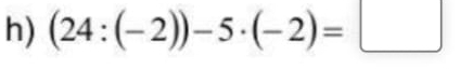 (24:(-2))-5· (-2)=□