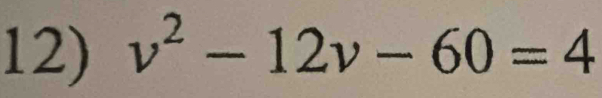 v^2-12v-60=4