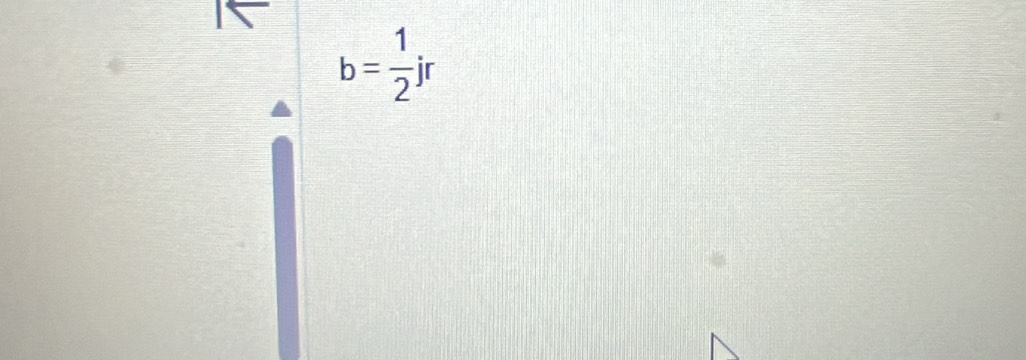 b= 1/2 jr