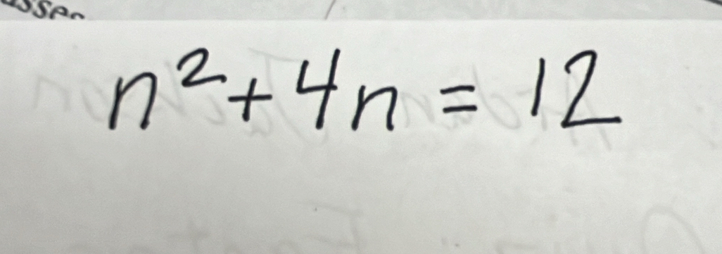 Sen n^2+4n=12