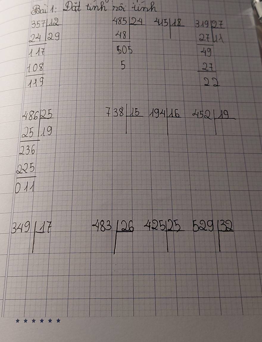 Sai 1: Dat tinh noi tinh 
frac frac 554encloselongdiv 7 24 hline 242212710107endarray endarray
frac  (483.2g)/481  503/505 =45 beginarrayr 319 27 2741 hline 49endarray
 27/22 
beginarrayr 48625 25119 hline 236--endarray
738|frac 15 194⊥ _ 6 452frac 19
frac -
 225/011 
349|frac 17
483|frac 26425|frac 25529|frac 32