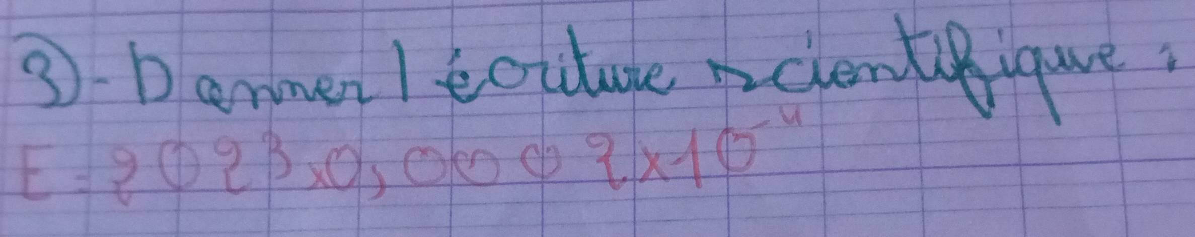 ③ Denmer / eoctute rcientfiqure,
E=2023* 0,0002* 10^(-4)