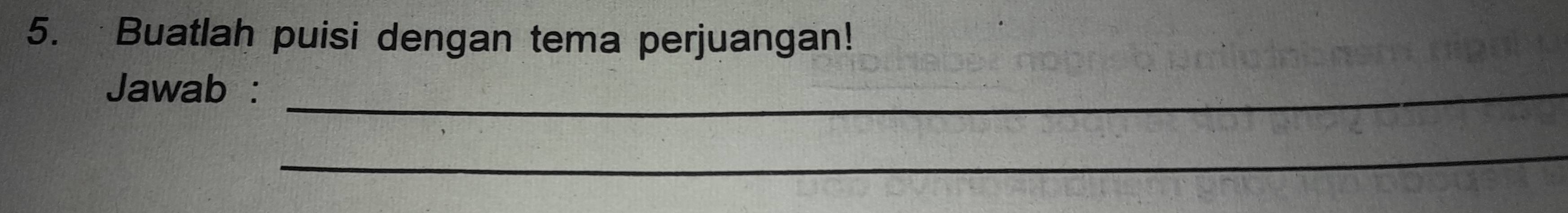 Buatlah puisi dengan tema perjuangan! 
Jawab :_ 
_