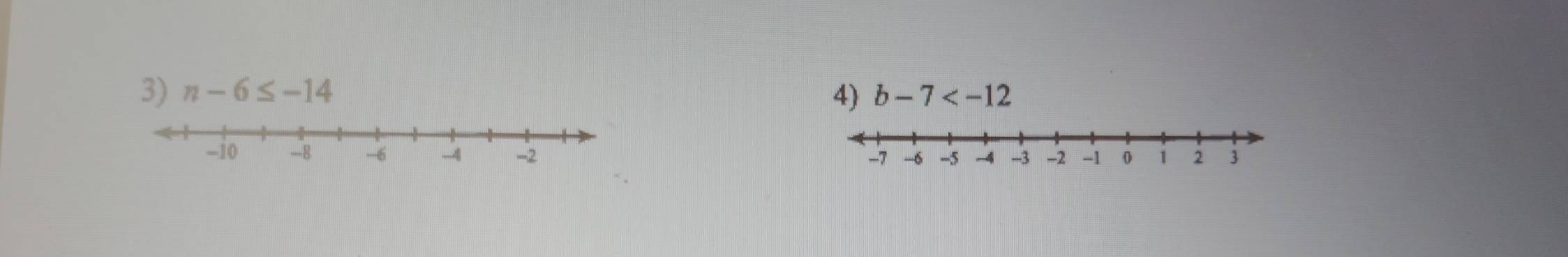n-6≤ -14 4) b-7