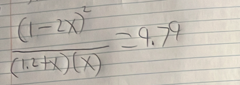 frac (1-2x)^2(1.2+x)(x)=9.79