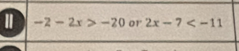 -2-2x>-20 01' 2x-7