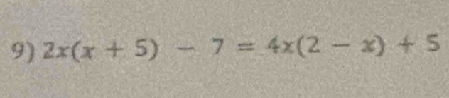 2x(x+5)-7=4x(2-x)+5