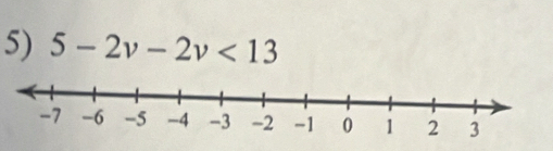 5-2v-2v<13</tex>