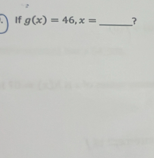 If g(x)=46, x= _?